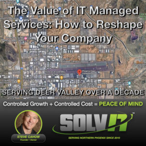 Trusted IT Managed Services serving the Phoenix Deer Valley Airport area by Solv IT Computer Support and Services.